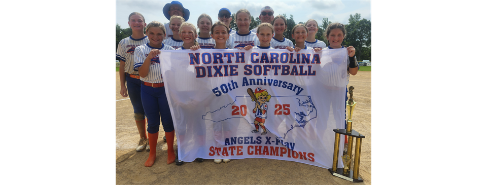 2025 NC Dixie Softball Angels X-Play State Champs & World Series Champs